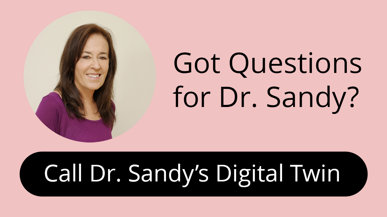 Call Dr. Sandy's Digital Twin